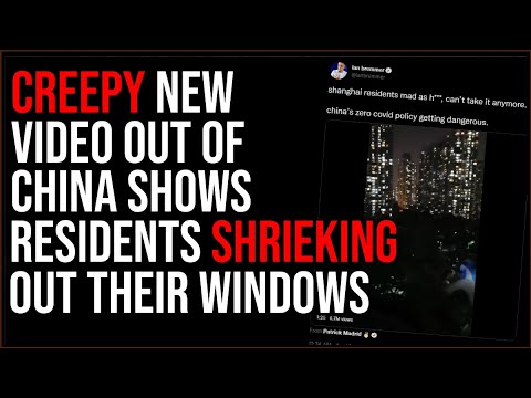 Creepy Video Shows Mass SHRIEKING In China Over Starvation, Lockdown