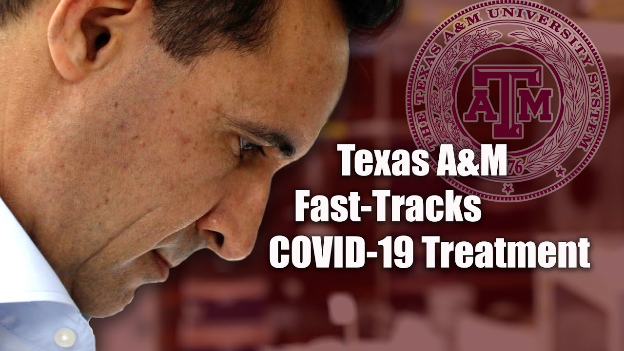 Texas A&M fast-tracks COVID-19 Treatment