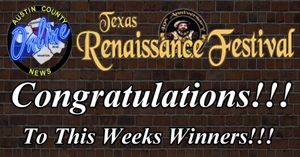 Congratulations To This Weeks Winners Of Texas Ren-Fest Tickets!