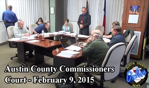 Austin County Commissioners Court – February 9, 2015