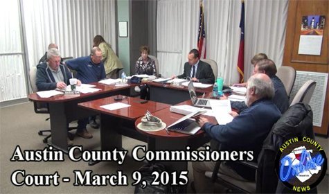 Austin County Commissioners Court March 9, 2015
