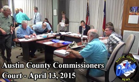 Austin County Commissioners Court – April 13, 2015