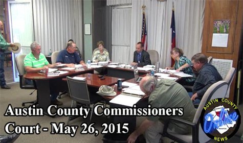 Austin County Commissioners Court May 26, 2015