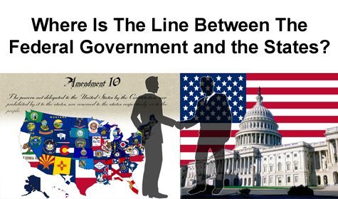 Where Is The Line Between The Federal Government And The States?