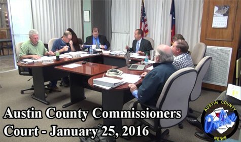 Austin County Commissioner’s Court – January 25, 2016
