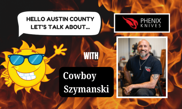 Cowboy Szymanski – Phenix Knives in Bellville, Texas